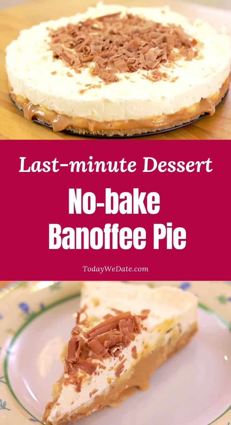 Easy Last minute Dessert No bake Banoffee Pie todaywedate.com