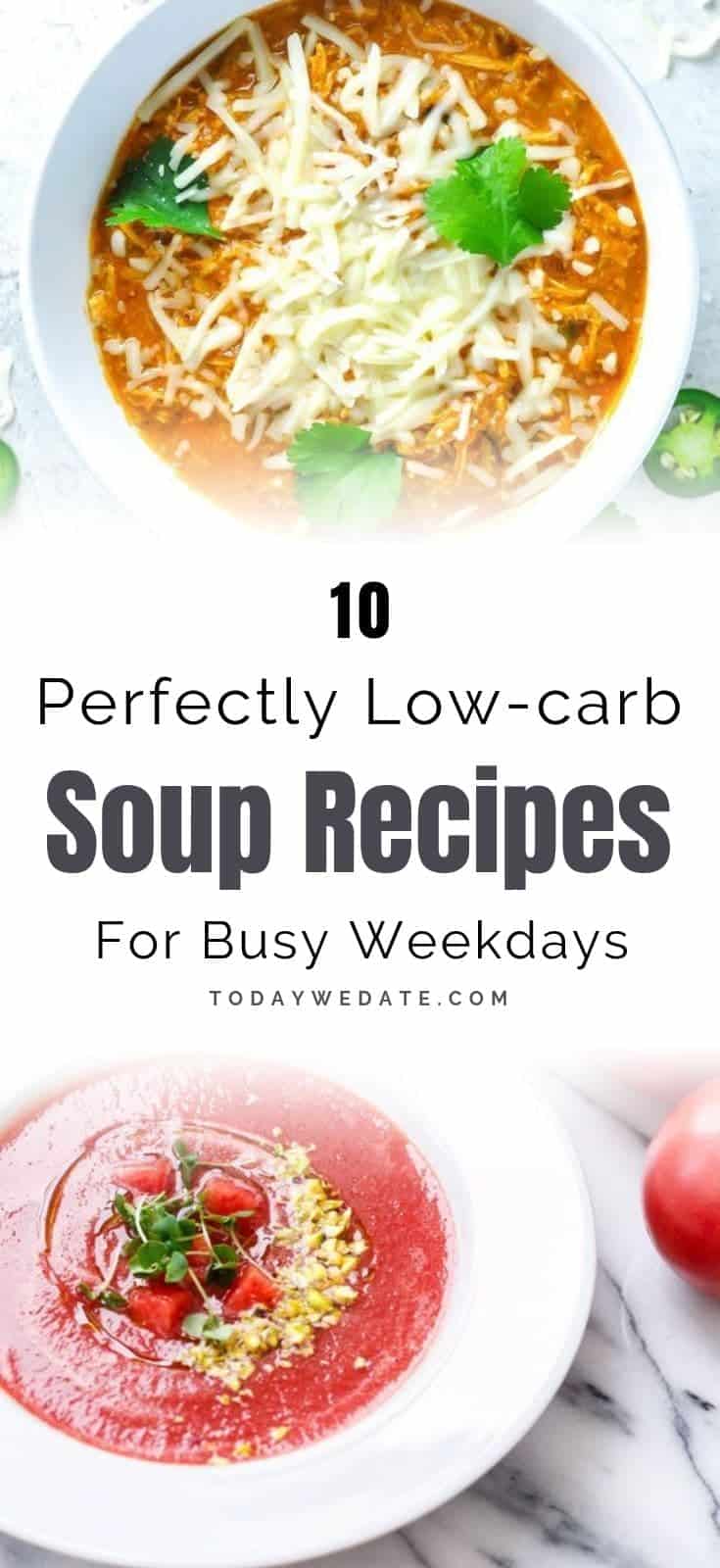 10 perfectly low carb soup recipes for busy weekdays - todaywedate.com/10 perfectly low carb soup recipes for busy weekdays - todaywedate.com//  healthy soup recipes/chicken soup recipes/ low-carb soup/low-carb appetizer/ low-carb party food/healthy party food/ healthy appetizers/ healthy finger food/holiday recipes/keto appetizers/crockpot soup recipes//soup diet/broccoli cheese soup/healthy soups/vegan soup/how to make soup/low-calorie soups/high protein low carb diet/low carb recipes